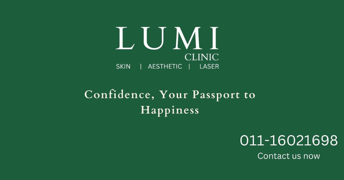 Lumi Clinic I Patient Centric Aesthetic Clinic Malaysia